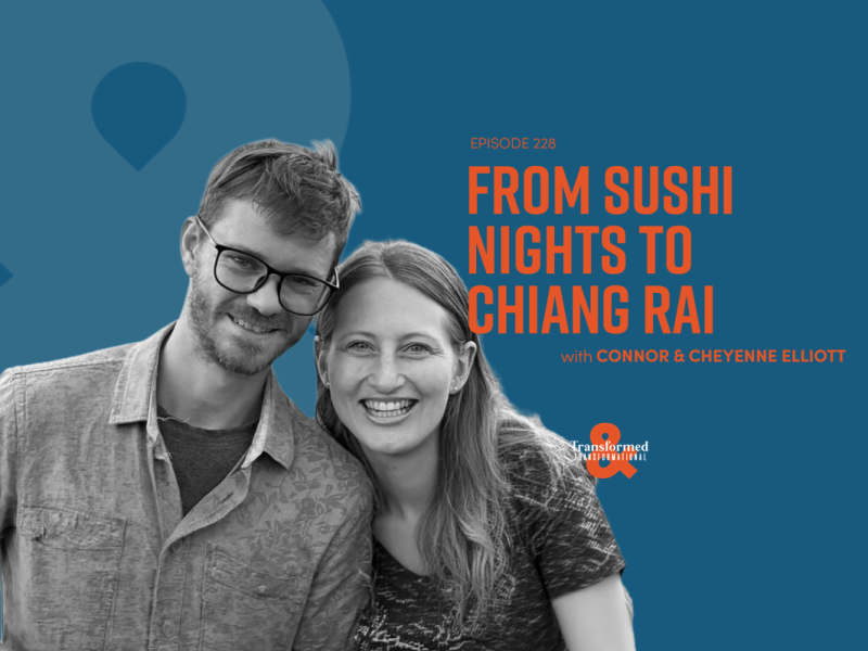 From Sushi Nights to Chiang Rai | Calling Story with Connor and Cheyenne Elliott (Ep. 228)